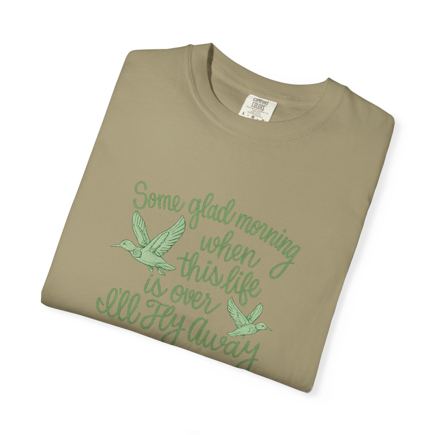 I’ll Fly Away | Comfort Colors