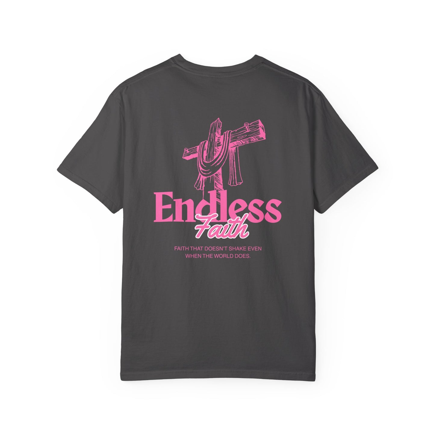 Pink Endless Faith | Comfort Colors Tee