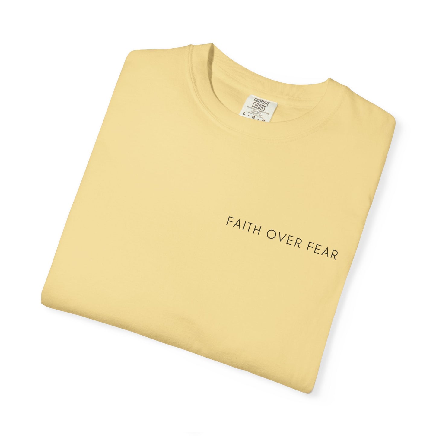 Comfort Colors - FAITH OVER FEAR VERSE tshirt