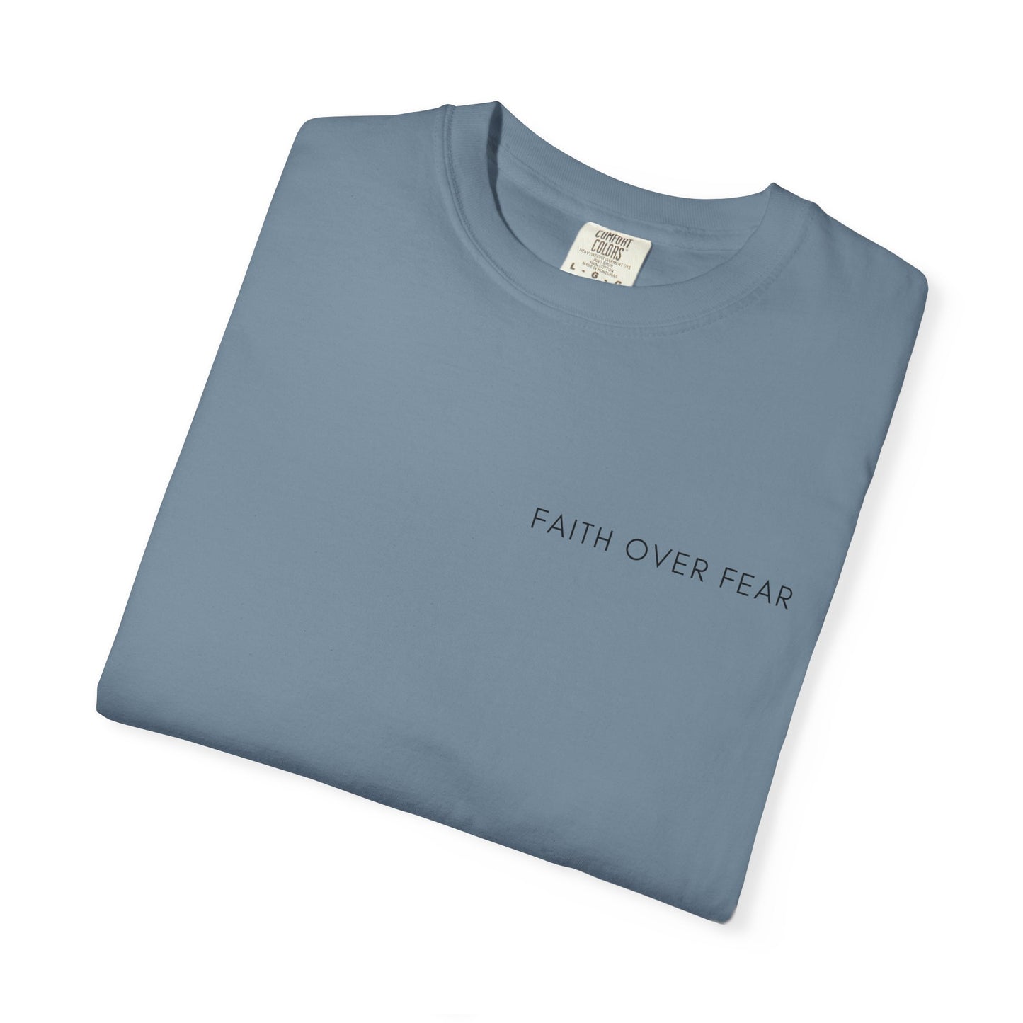 Comfort Colors - FAITH OVER FEAR VERSE tshirt