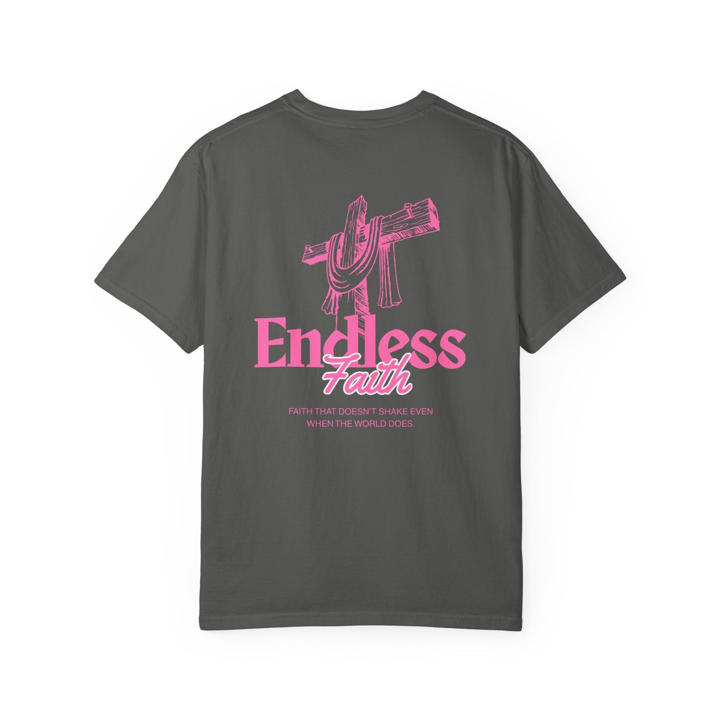 Pink Endless Faith | Comfort Colors Tee