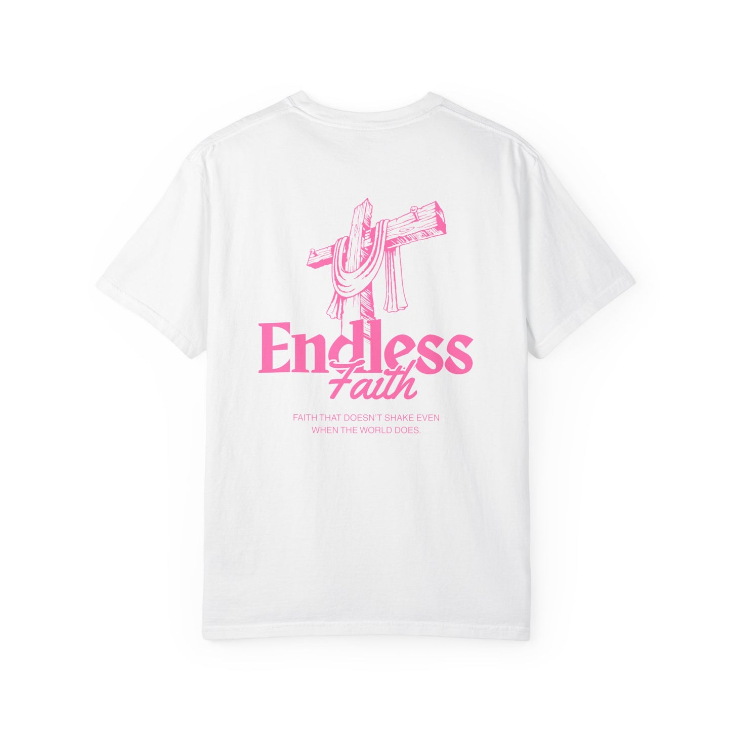 Pink Endless Faith | Comfort Colors Tee