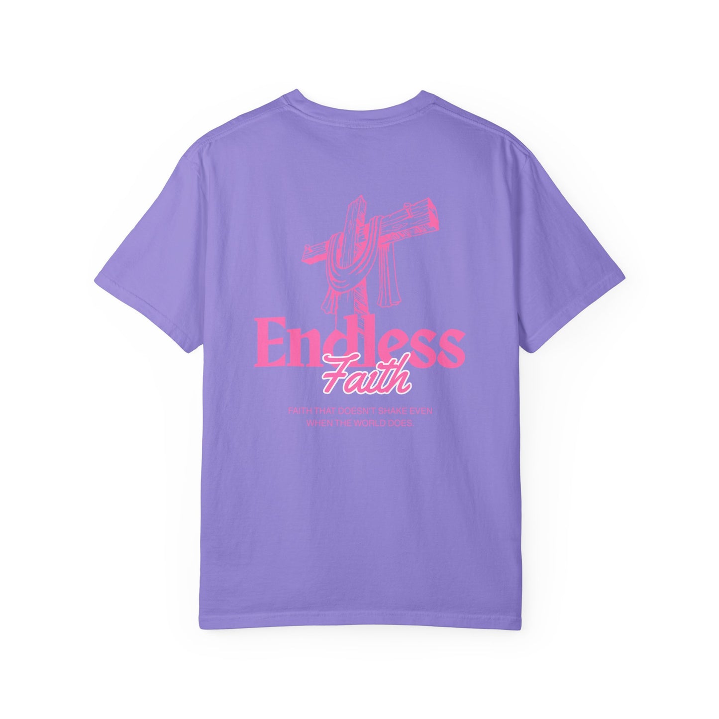Pink Endless Faith | Comfort Colors Tee