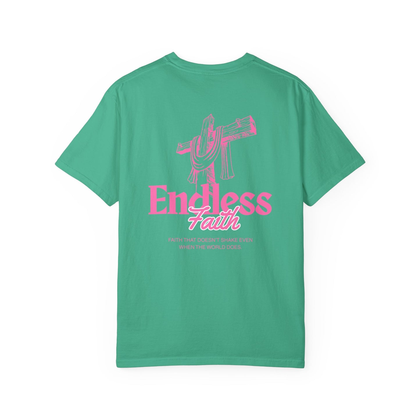 Pink Endless Faith | Comfort Colors Tee