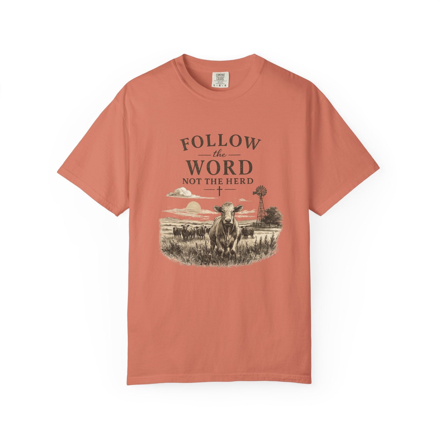 Follow the Word not the Herd tshirt