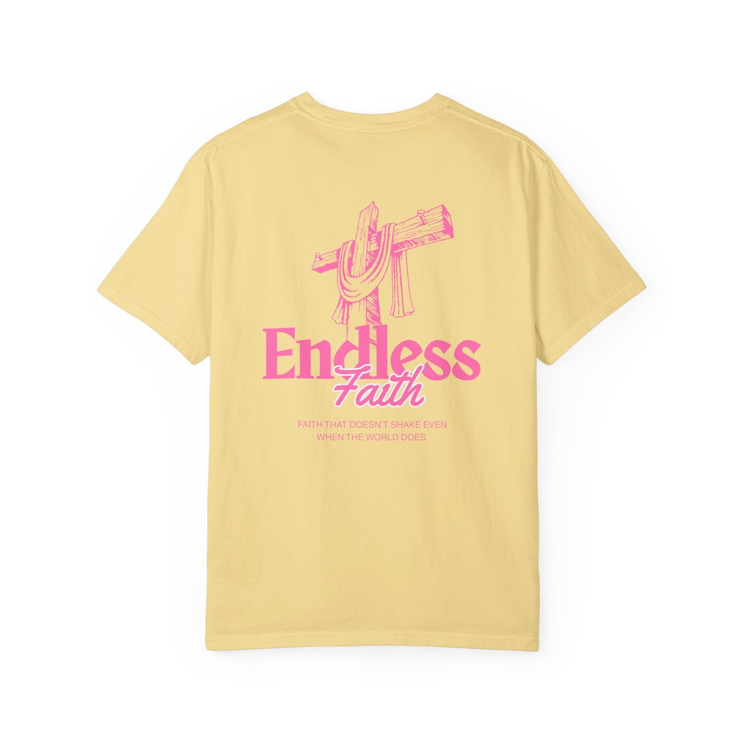 Pink Endless Faith | Comfort Colors Tee