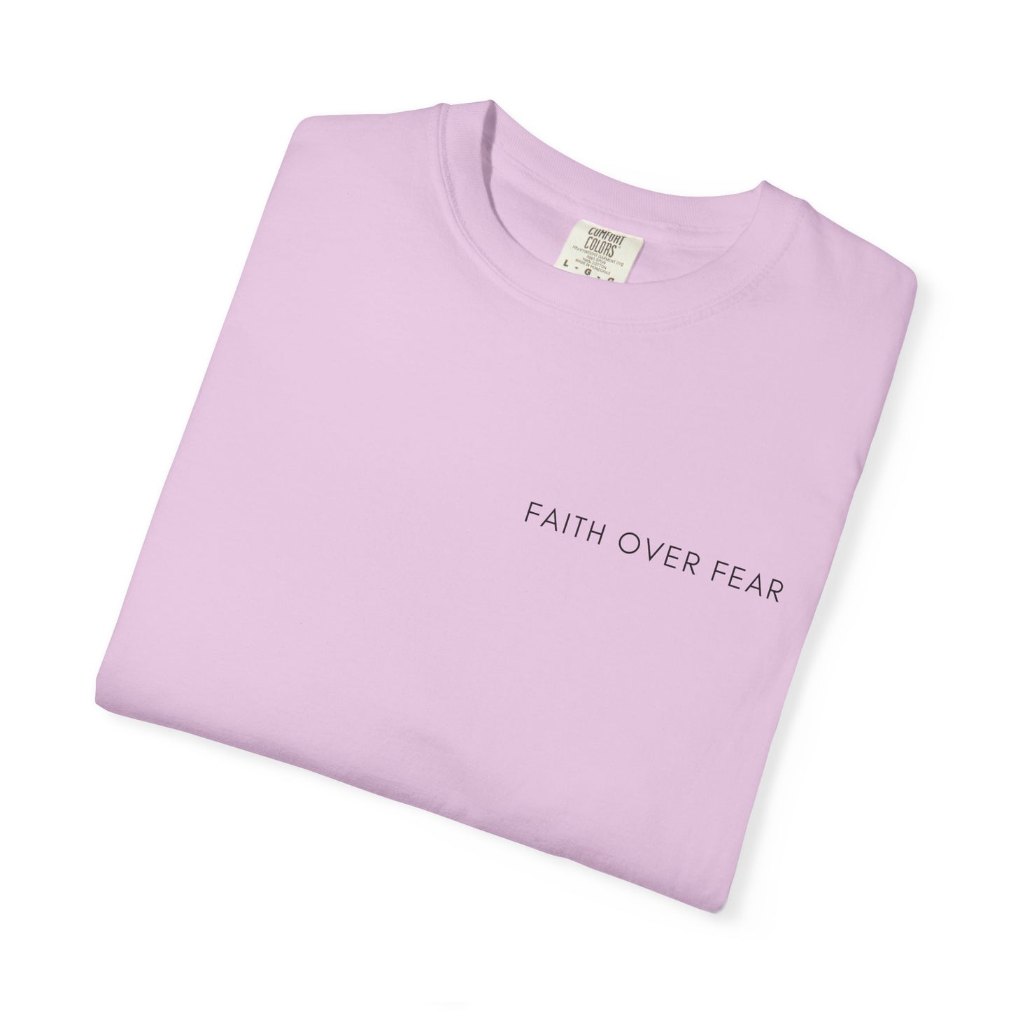 Comfort Colors - FAITH OVER FEAR VERSE tshirt