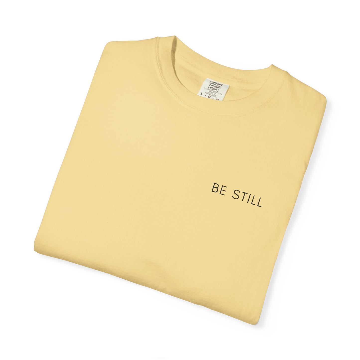 Comfort Colors - BE STILL - Verse t-shirt