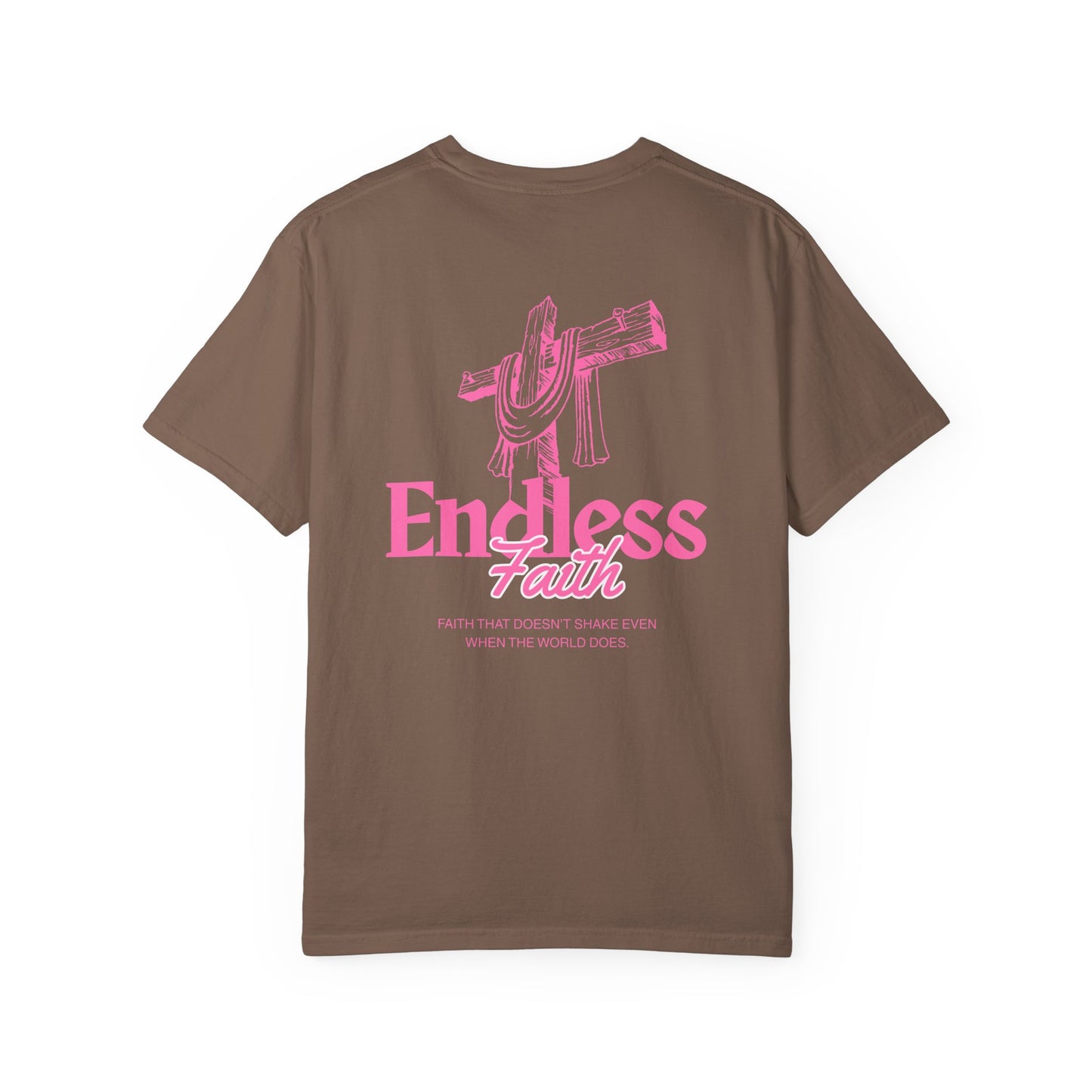 Pink Endless Faith | Comfort Colors Tee