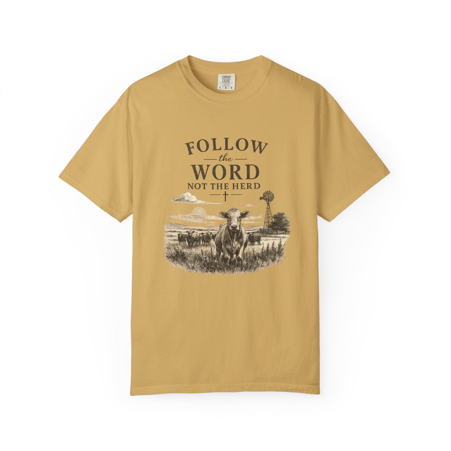Follow the Word not the Herd tshirt