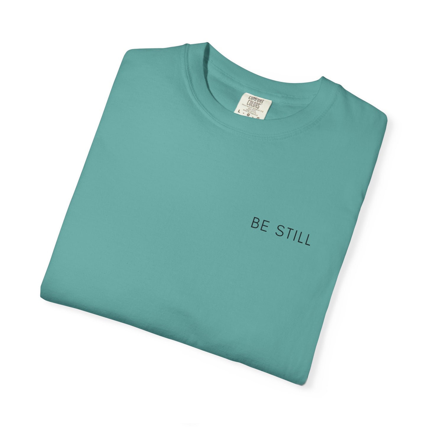 Comfort Colors - BE STILL - Verse t-shirt