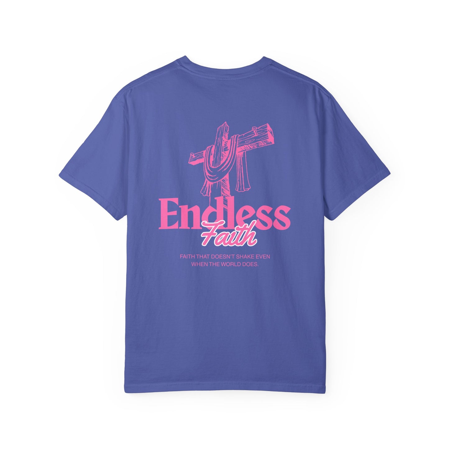 Pink Endless Faith | Comfort Colors Tee