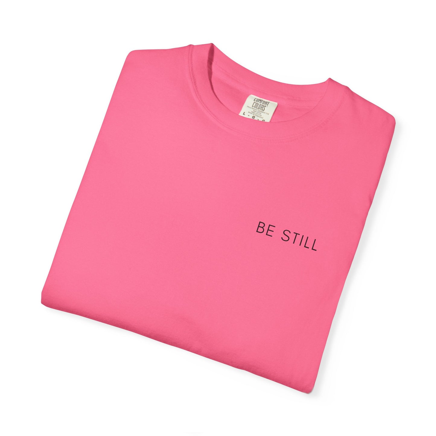 Comfort Colors - BE STILL - Verse t-shirt