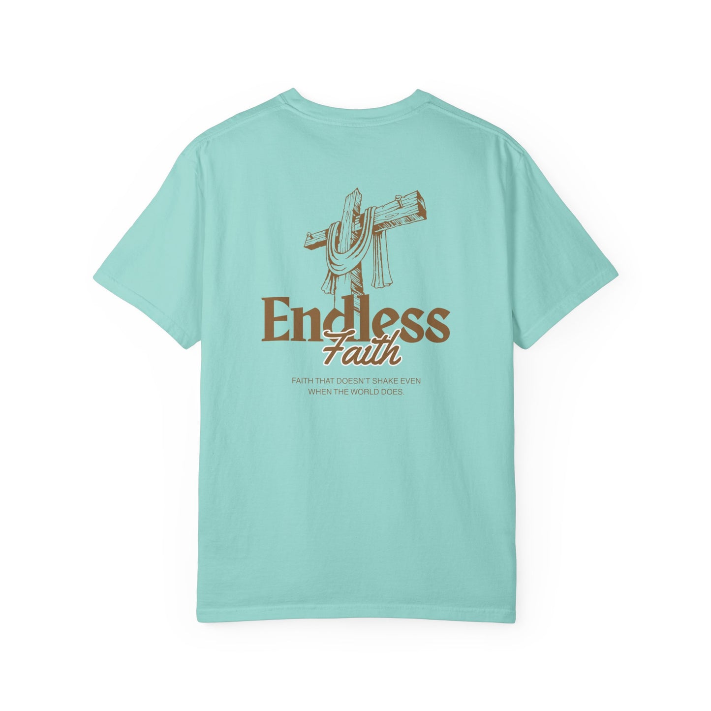Endless Faith | Comfort Colors Tee