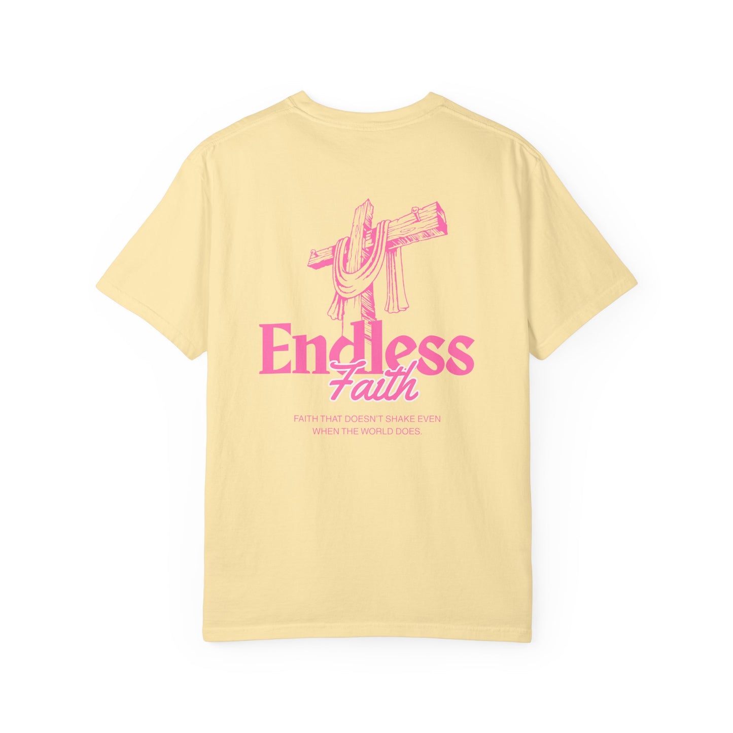 Pink Endless Faith | Comfort Colors Tee