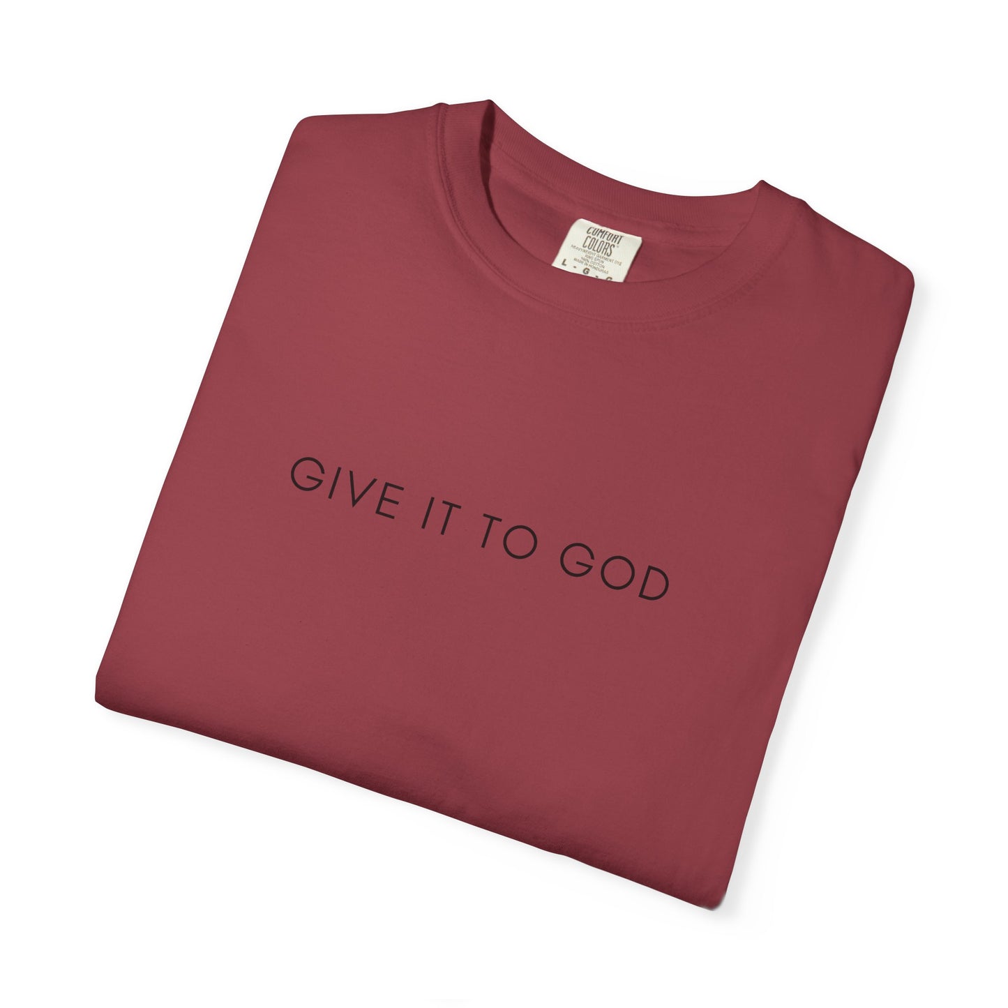 Comfort Colors - Give It to God Verse T-Shirt