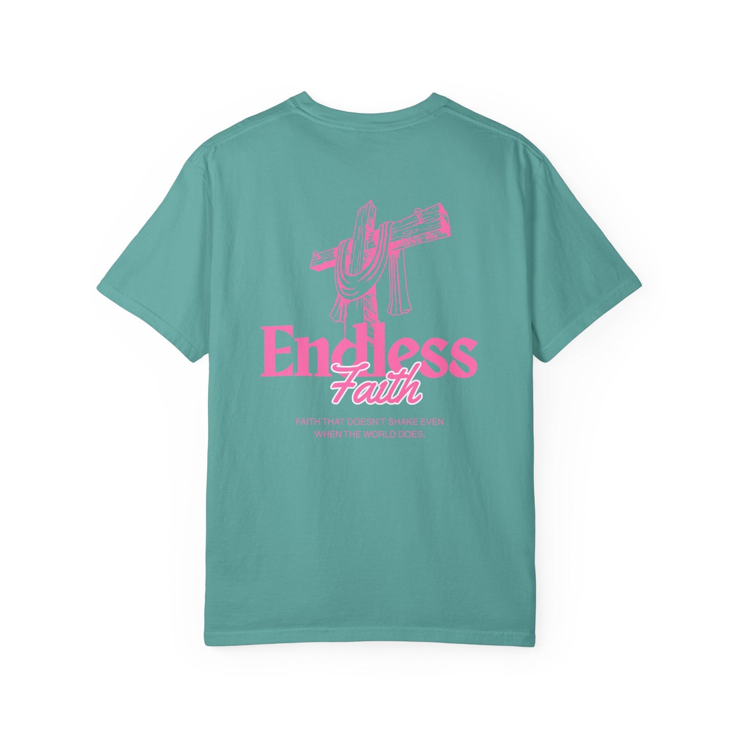 Pink Endless Faith | Comfort Colors Tee