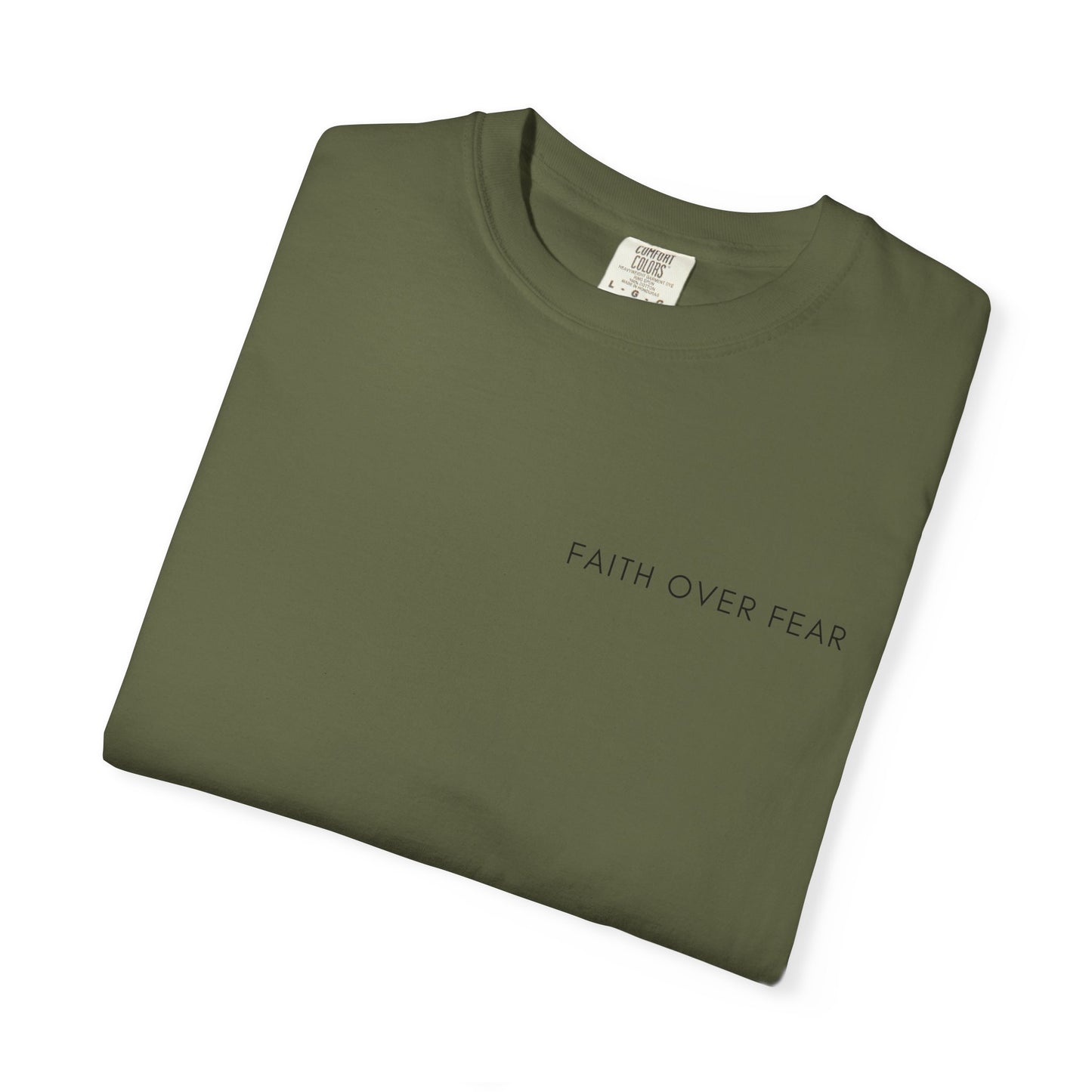 Comfort Colors - FAITH OVER FEAR VERSE tshirt