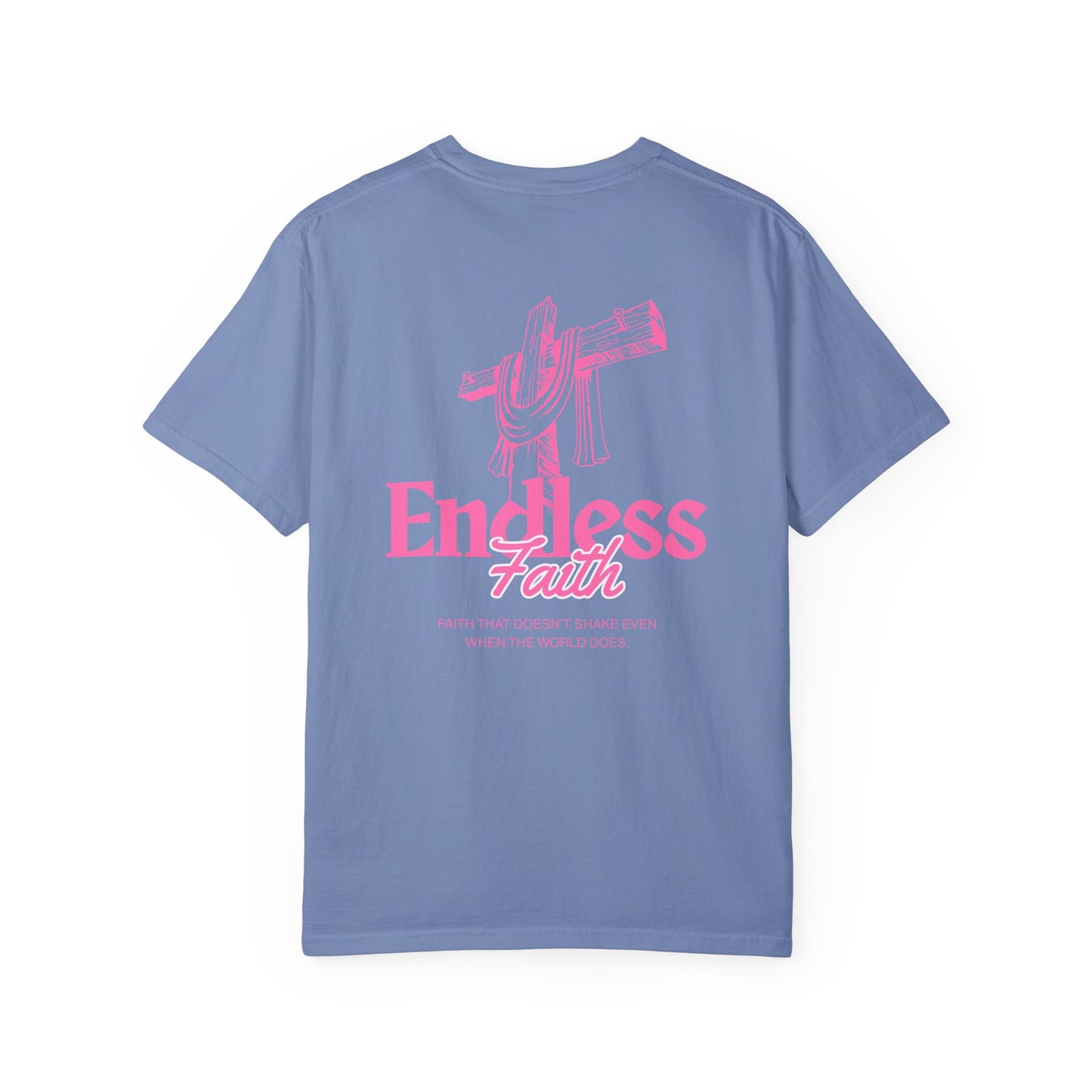 Pink Endless Faith | Comfort Colors Tee
