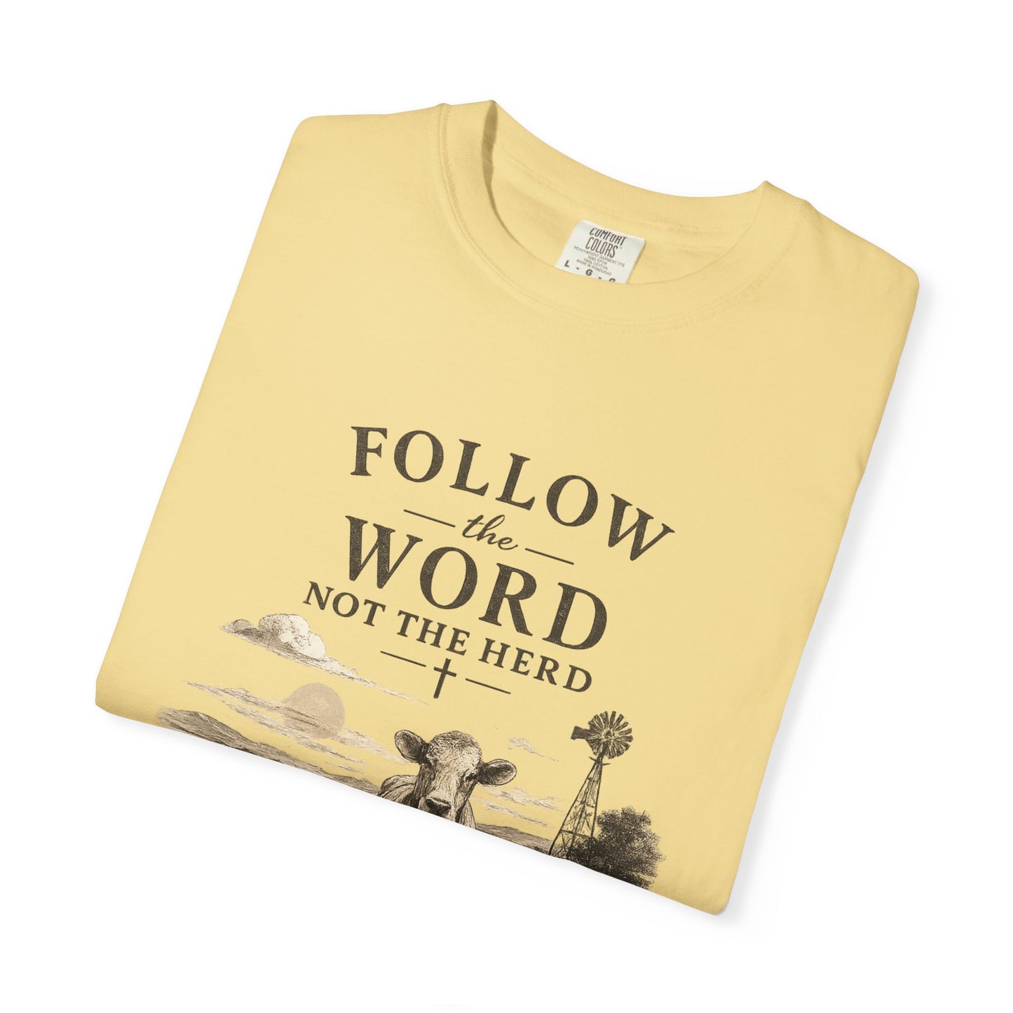 Follow the Word not the Herd tshirt