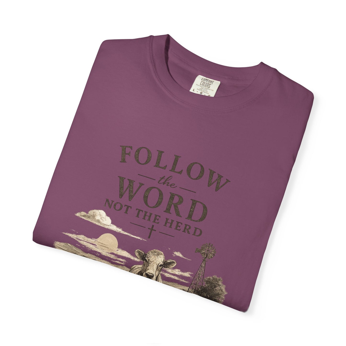 Follow the Word not the Herd tshirt