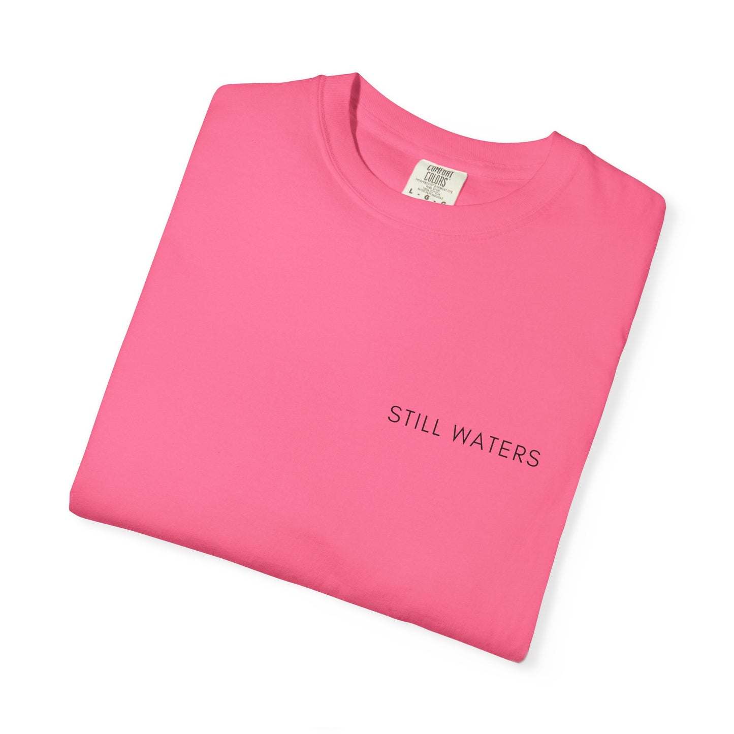 Comfort Colors - STILL WATERS - verse tshirt