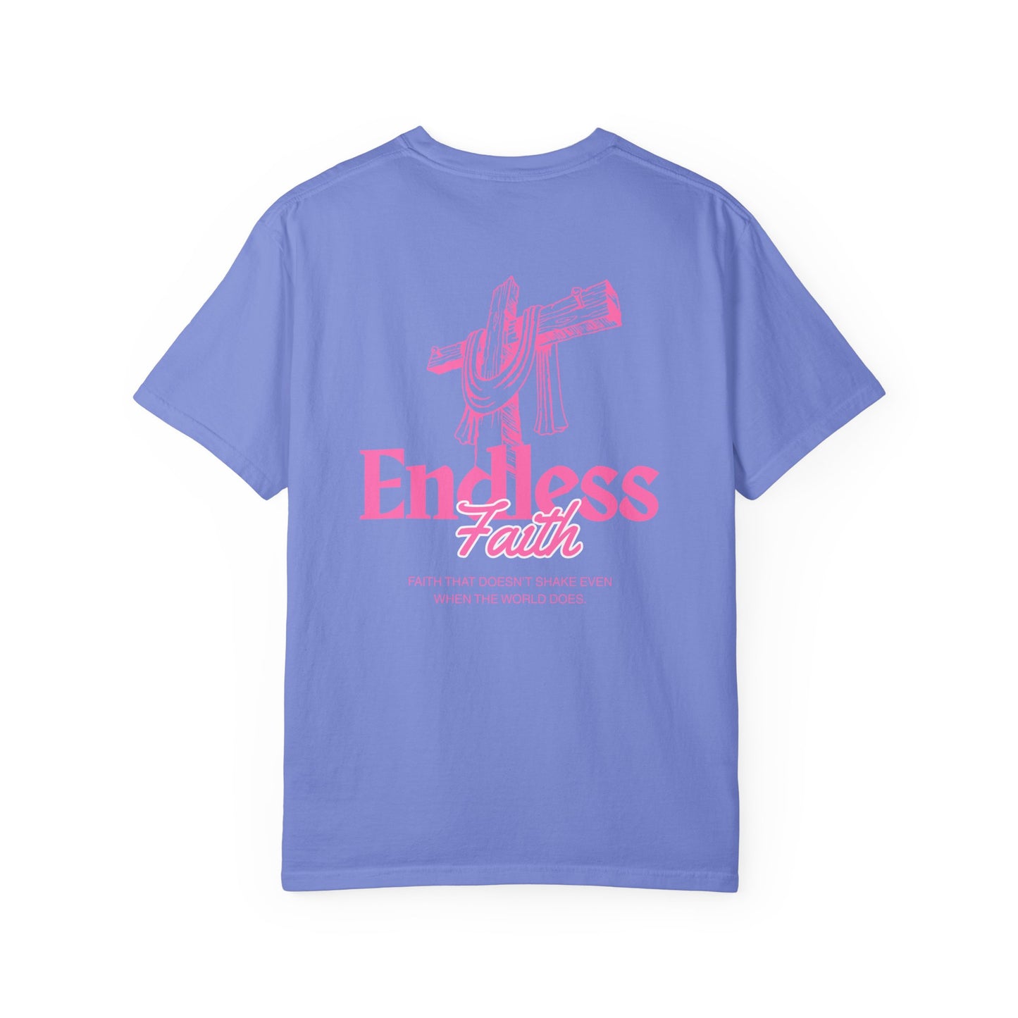 Pink Endless Faith | Comfort Colors Tee