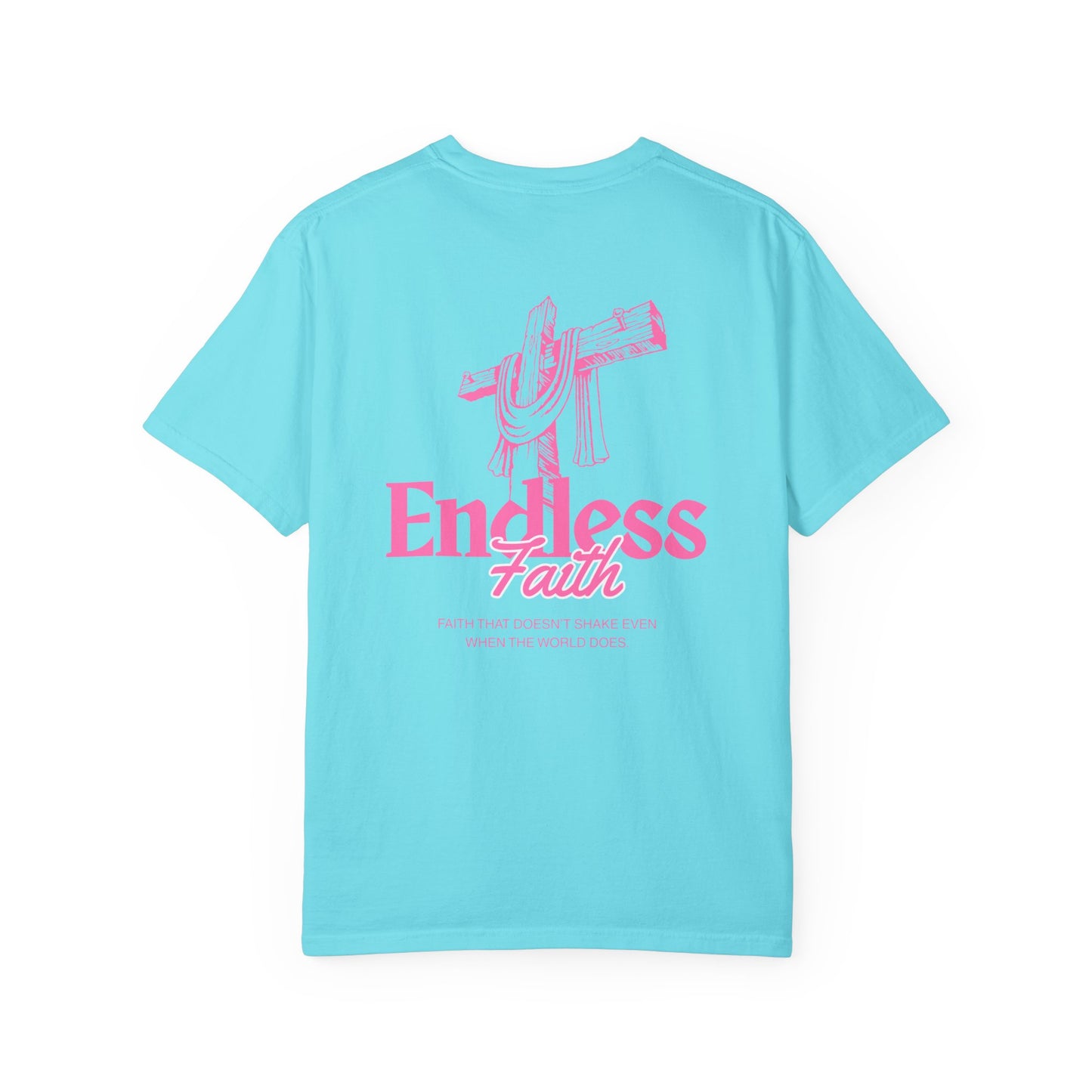Pink Endless Faith | Comfort Colors Tee