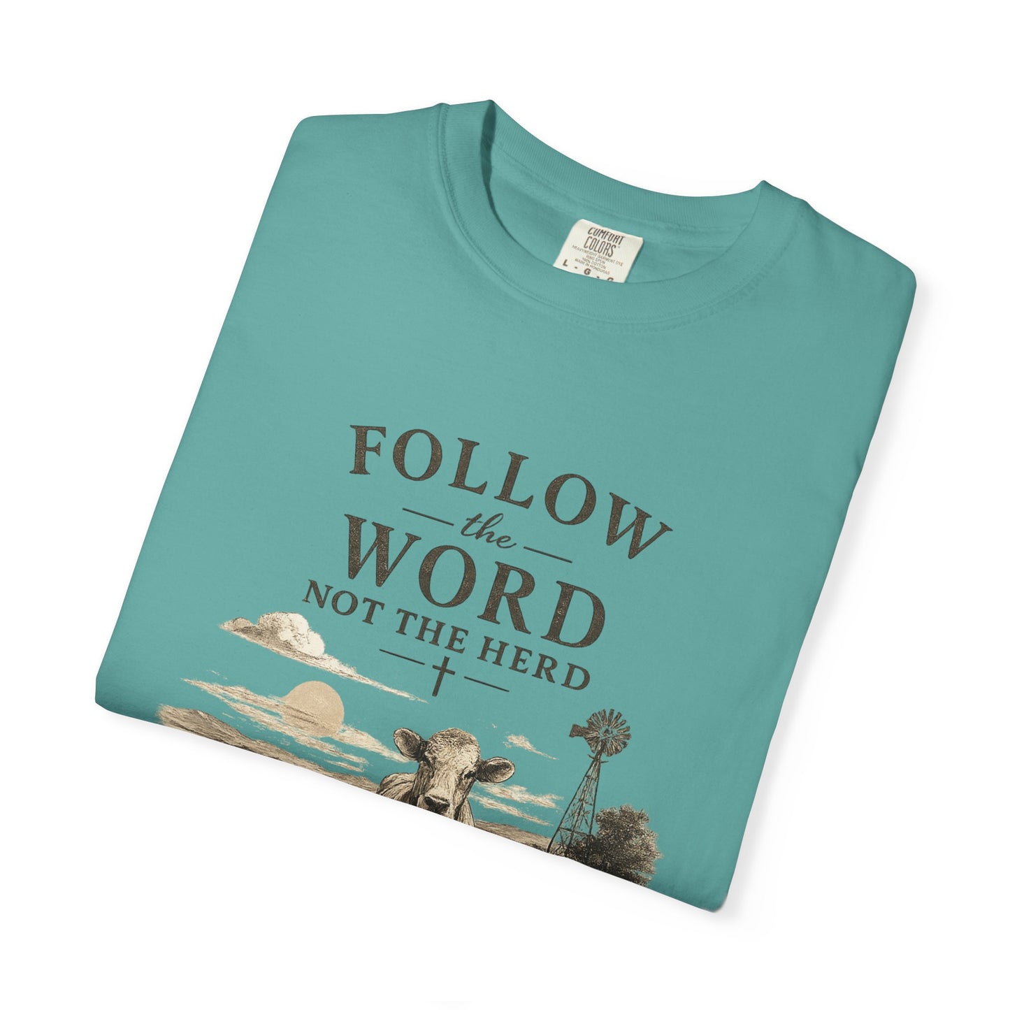 Follow the Word not the Herd tshirt