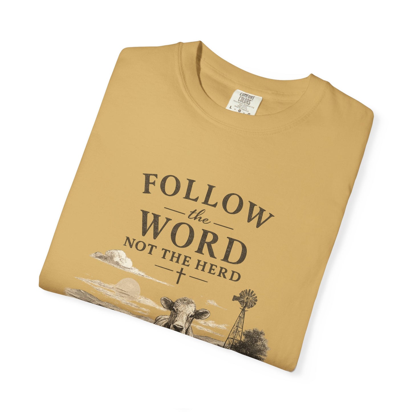 Follow the Word not the Herd tshirt