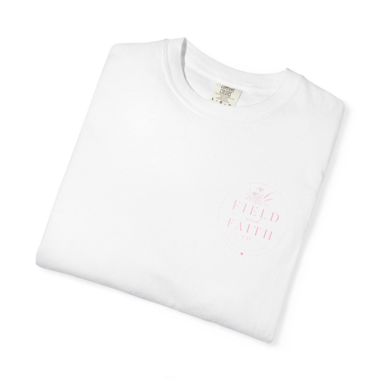 Pink Endless Faith | Comfort Colors Tee