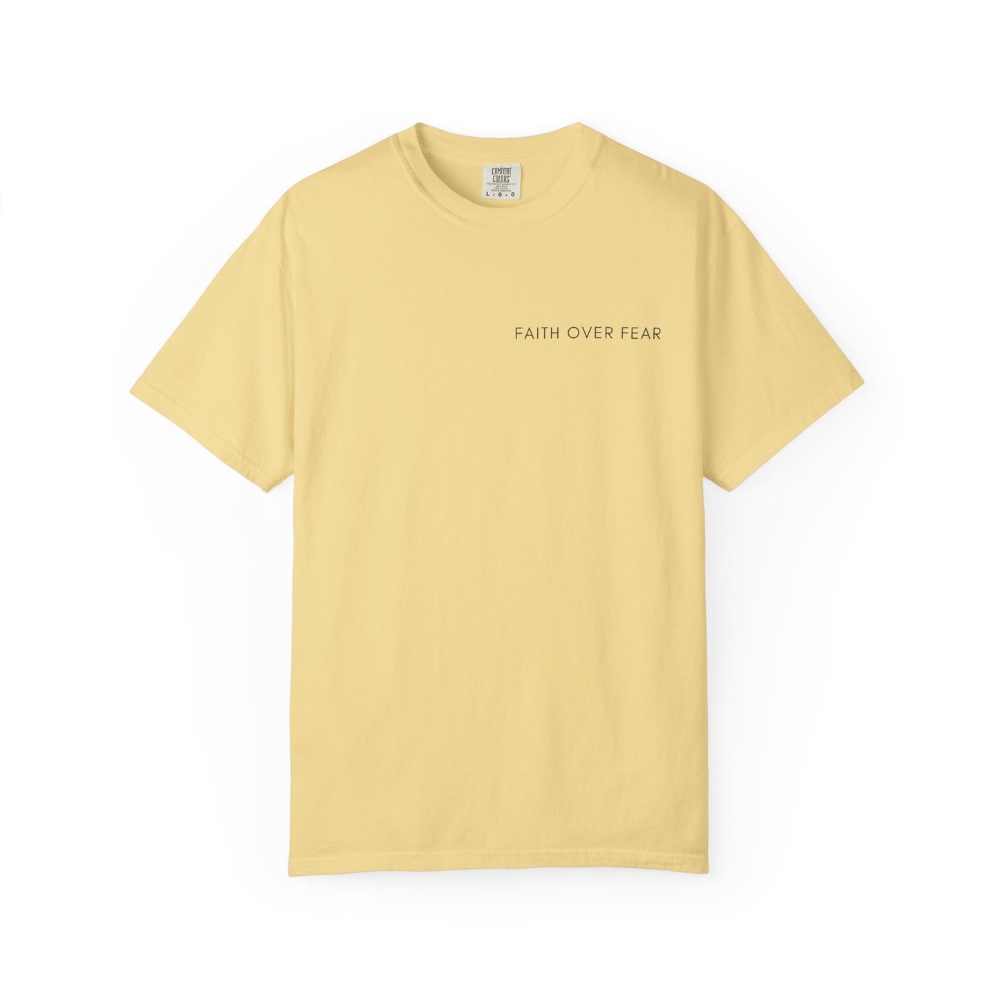 Comfort Colors - FAITH OVER FEAR VERSE tshirt