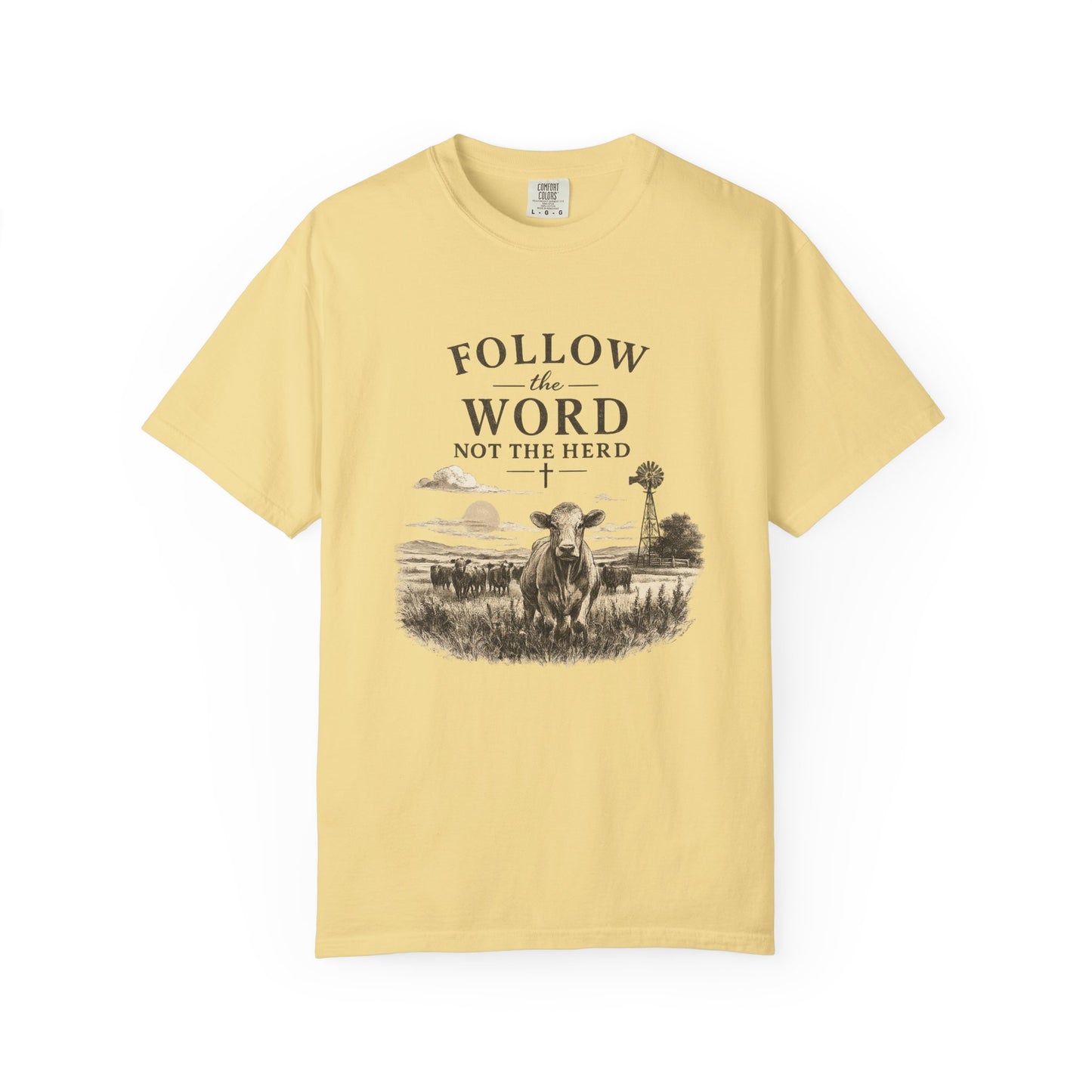 Follow the Word not the Herd tshirt