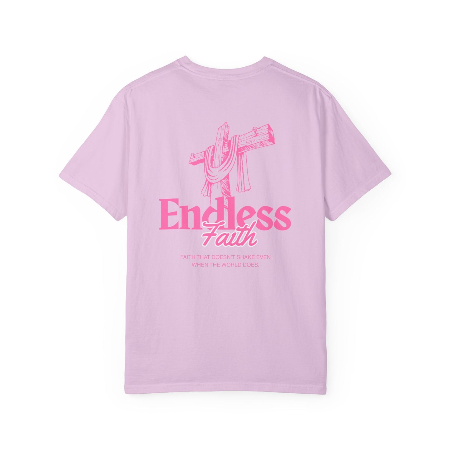 Pink Endless Faith | Comfort Colors Tee