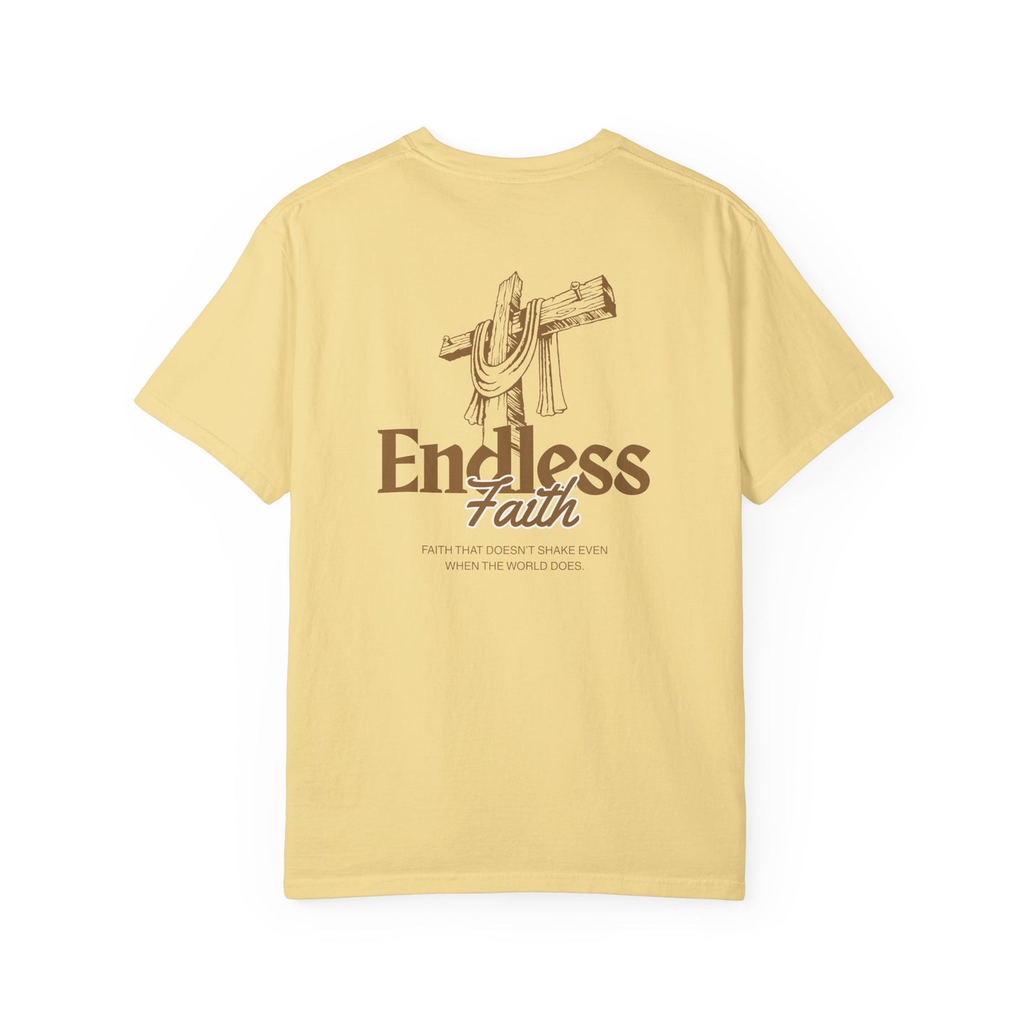 Endless Faith | Comfort Colors Tee