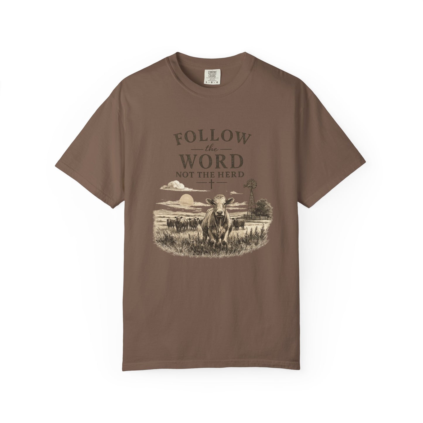Follow the Word not the Herd tshirt